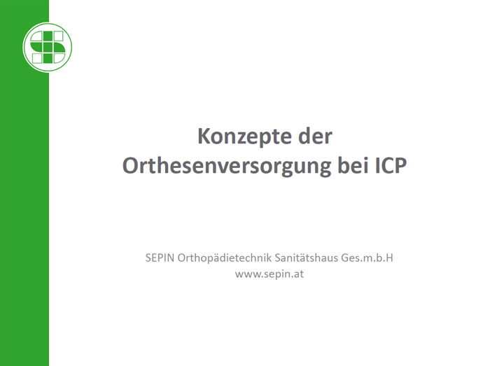 Konzepte der Orthesenversorgung bei ICP